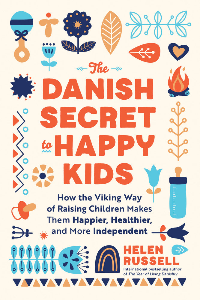Book cover for The Danish Secret to Happy Kids: How the Viking Way of Raising Children Makes Them Happier, Healthier, and More Independent