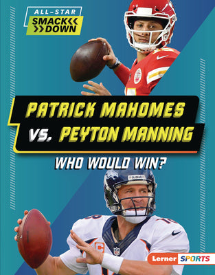 Book cover for Patrick Mahomes vs. Peyton Manning: Who Would Win?