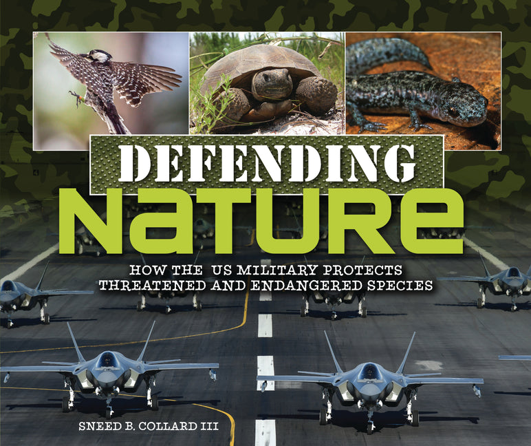 Book cover for Defending Nature: How the Us Military Protects Threatened and Endangered Species