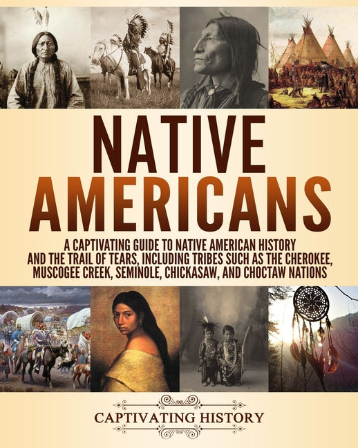 Book cover for Native Americans: A Captivating Guide to Native American History and the Trail of Tears, Including Tribes Such as the Cherokee, Muscogee