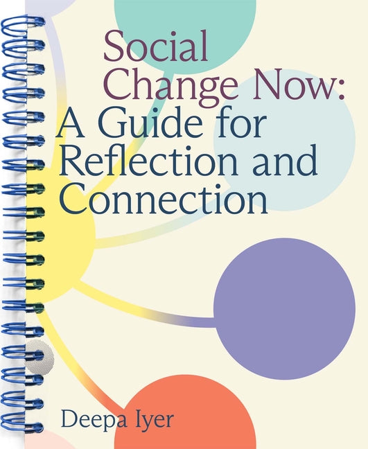 Book cover for Social Change Now: A Guide for Reflection and Connection