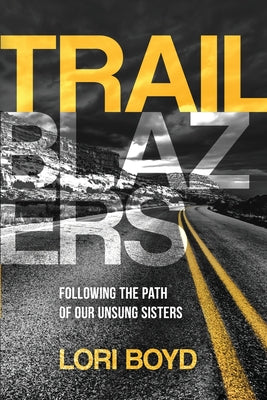 Book cover for Trailblazers: Following the Path of Our Unsung Sisters