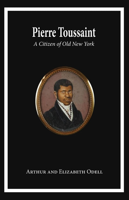 Book cover for Pierre Toussaint: A Citizen of Old New York