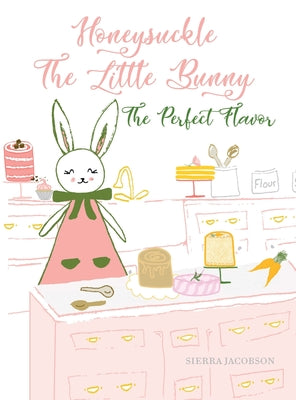 Book cover for Honeysuckle The Little Bunny: The Perfect Flavor