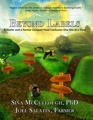 Book cover for Beyond Labels: A Doctor and a Farmer Conquer Food Confusion One Bite at a Time