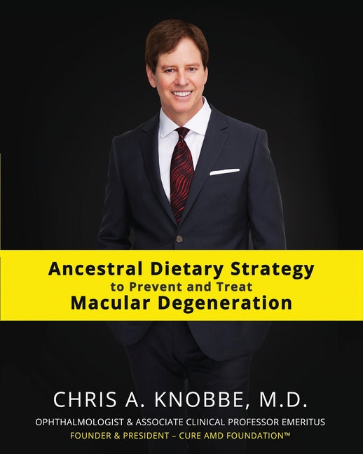 Book cover for Ancestral Dietary Strategy to Prevent and Treat Macular Degeneration: Black & White Standard Print Paperback Edition