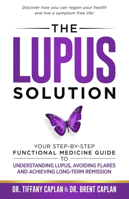 Book cover for The Lupus Solution: Your Step-By-Step Functional Medicine Guide to Understanding Lupus, Avoiding Flares and Achieving Long-Term Remission
