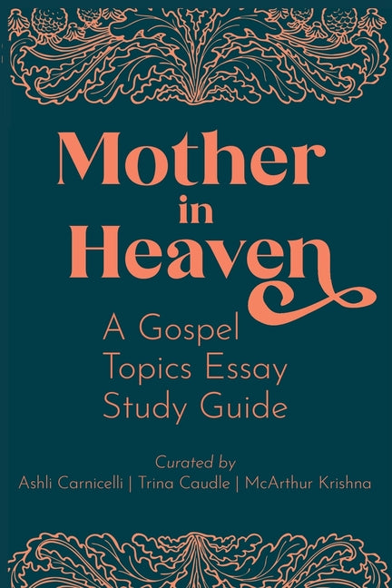 Book cover for Mother in Heaven: A Gospel Topics Essay Study Guide