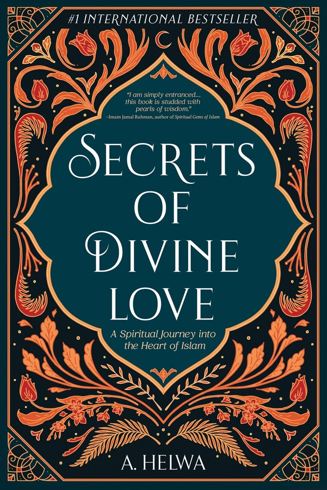 Book cover for Secrets of Divine Love: A Spiritual Journey into the Heart of Islam