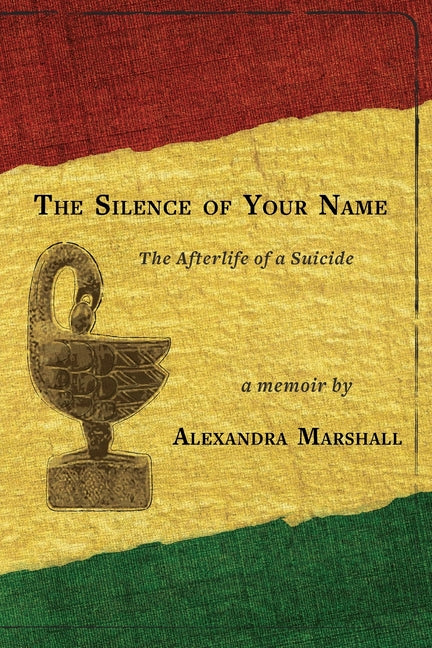 Book cover for Silence of Your Name: The Afterlife of a Suicide