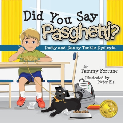 Book cover for Did You Say Pasghetti? Dusty and Danny Tackle Dyslexia