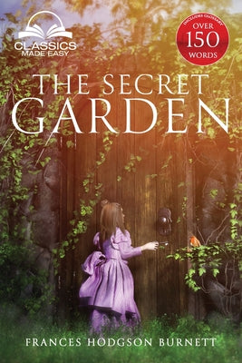 Book cover for The Secret Garden (Classics Made Easy): Unabridged, with Glossary, Historic Orientation, Character, and Location Guide