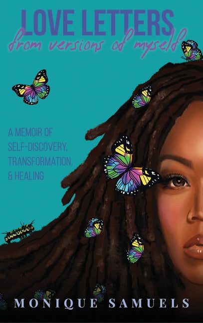Book cover for Love Letters from Versions of Myself: A Memoir of Self-Discovery, Transformation, & Healing