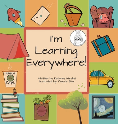 Book cover for I'm Learning Everywhere: (A Miss Teacher Mom Book)