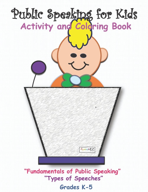 Book cover for Public Speaking for Kids: Activity and Coloring book for kids in grades K-5