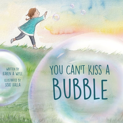 Book cover for You Can't Kiss A Bubble