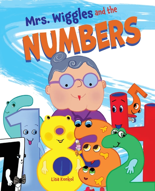 Book cover for Mrs. Wiggles and the Numbers: Read Aloud Counting Picture Book