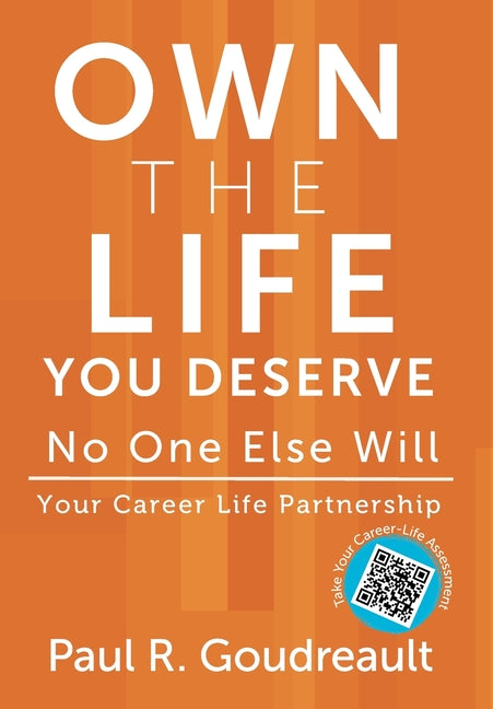 Book cover for Own The Life You Deserve - No One Else Will