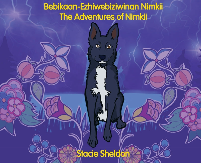 Book cover for Bebikaan-Ezhiwebiziwinan Nimkii: The Adventures of Nimkii: The Adventures of Nimkii