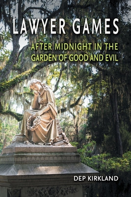 Book cover for Lawyer Games: After Midnight in the Garden of Good and Evil