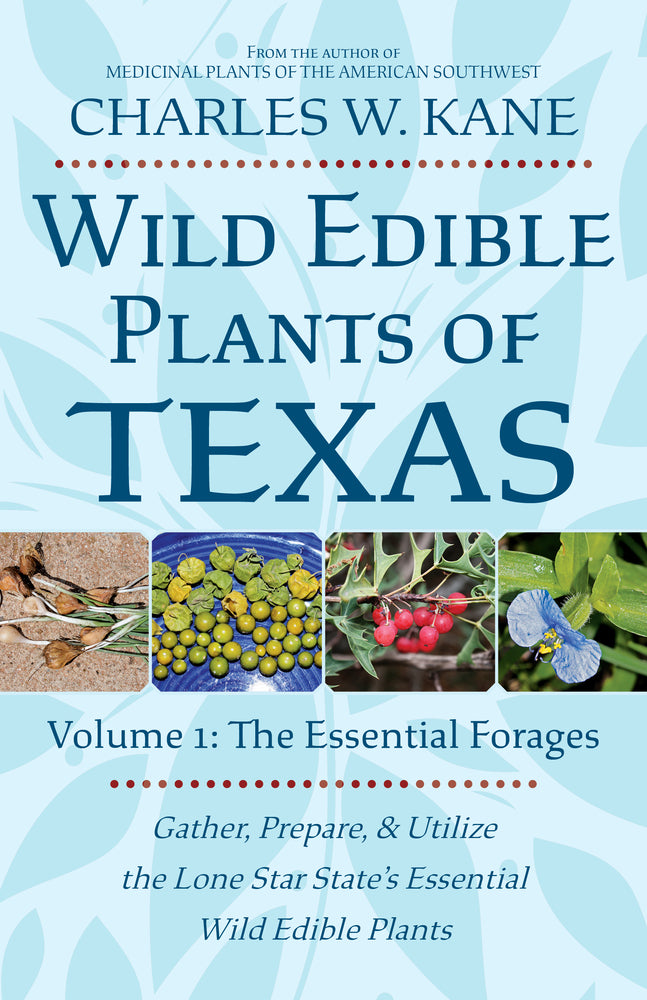 Book cover for Wild Edible Plants of Texas: Volume 1: The Essential Forages