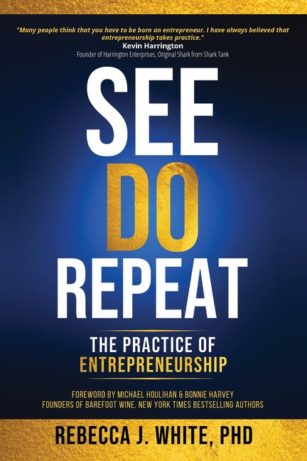 Book cover for See, Do, Repeat: The Practice of Entrepreneurship