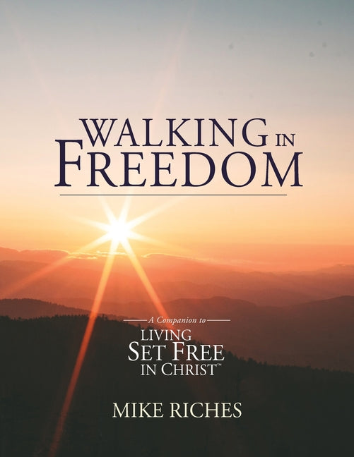 Book cover for Walking in Freedom: A Companion to Living Set Free in Christ