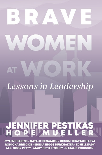 Book cover for Brave Women at Work: Lessons in Leadership
