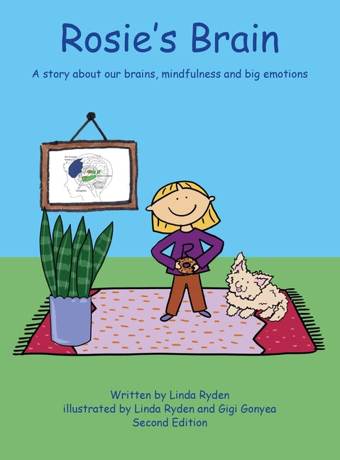 Book cover for Rosie's Brain: A Story about our Brains, Mindfulness and Big Emotions