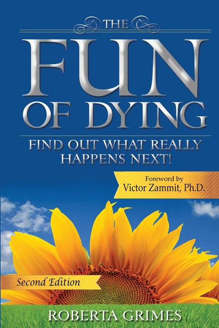 Book cover for The Fun of Dying: Find Out What Really Happens Next