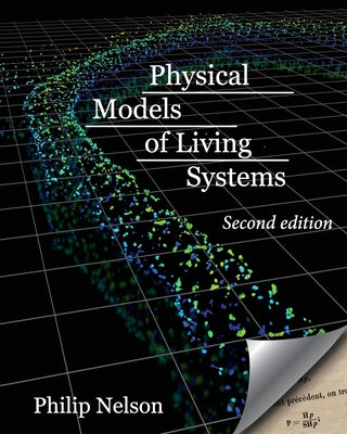 Book cover for Physical Models of Living Systems: Probability, Simulation, Dynamics