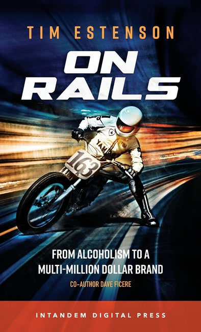 Book cover for On Rails: From Alcoholism to a Multi-Million Dollar Brand