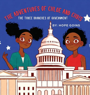 Book cover for The Adventures of Chloe and Chris: The Three Branches of Government