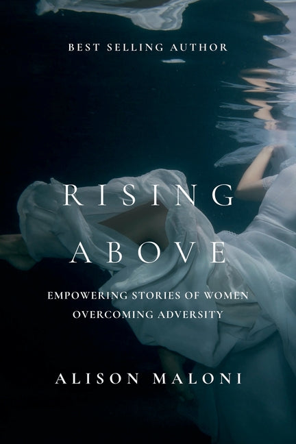 Book cover for Rising Above: Empowering Stories of Women Overcoming Adversity