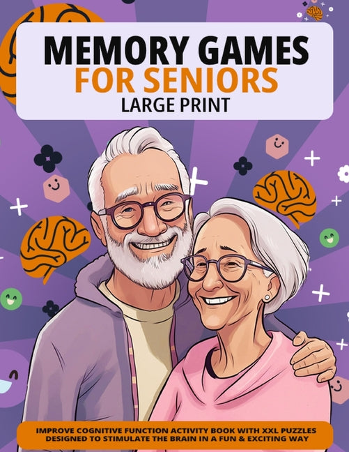 Book cover for Large Print Memory Games For Seniors: Improve Cognitive Function Activity Book With XXL Puzzles Designed To Stimulate The Brain In A Fun & Exciting Wa
