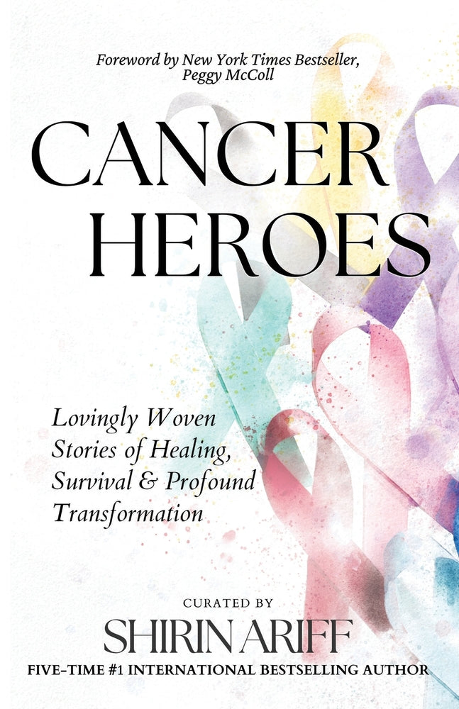 Book cover for Cancer Heroes: Lovingly Woven Stories of Healing, Survival, and Profound Transformation