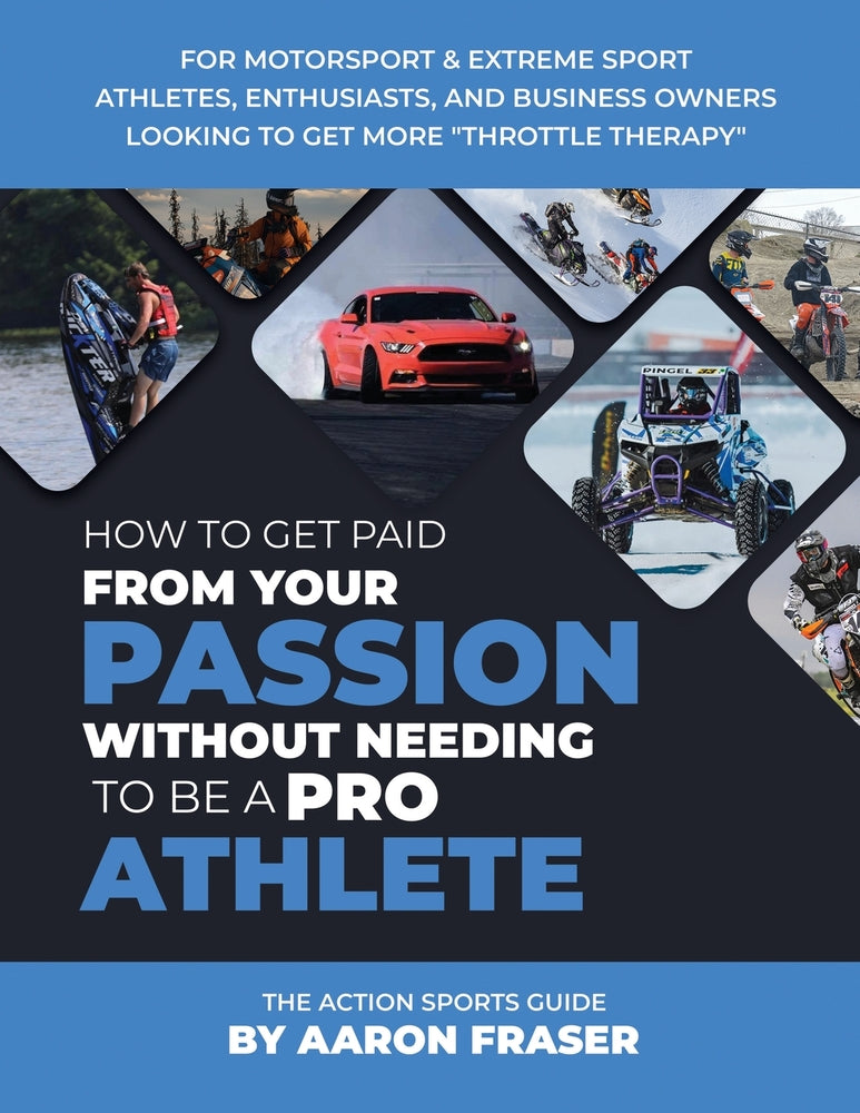 Book cover for The Action Sports Guide: How To Get Paid From Your Passion Without Needing To be A Pro Athlete