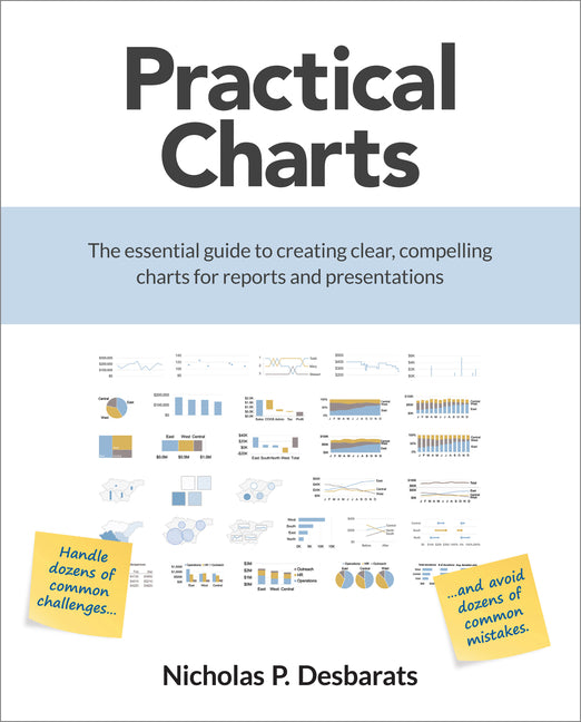 Book cover for Practical Charts: The Essential Guide to Creating Clear, Compelling Charts for Reports and Presentations