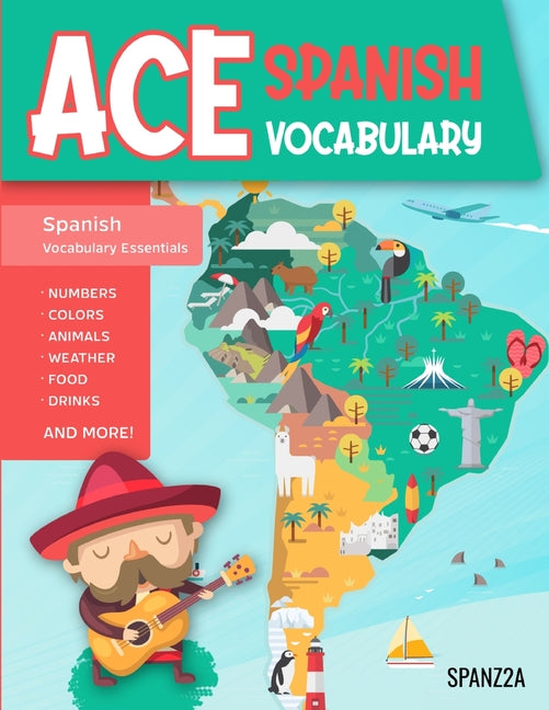 Book cover for Ace Spanish Vocabulary: A Fun-Filled Workbook for Middle and High School Students to Master Basic Spanish Words and Supercharge their Word Ban