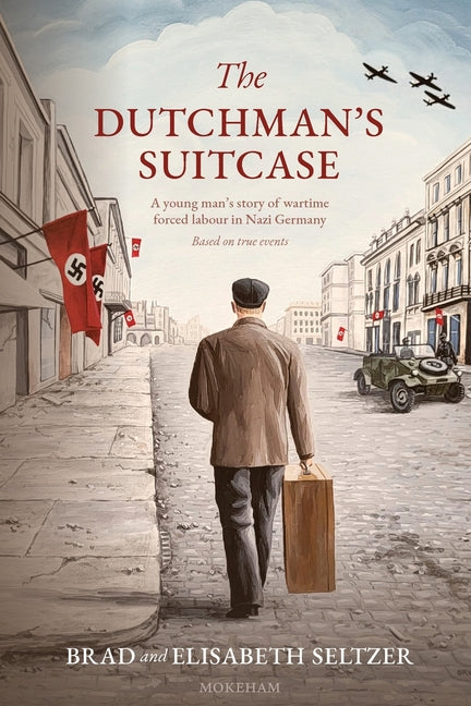 Book cover for Dutchman's Suitcase: A young man's story of wartime forced labour in Nazi Germany
