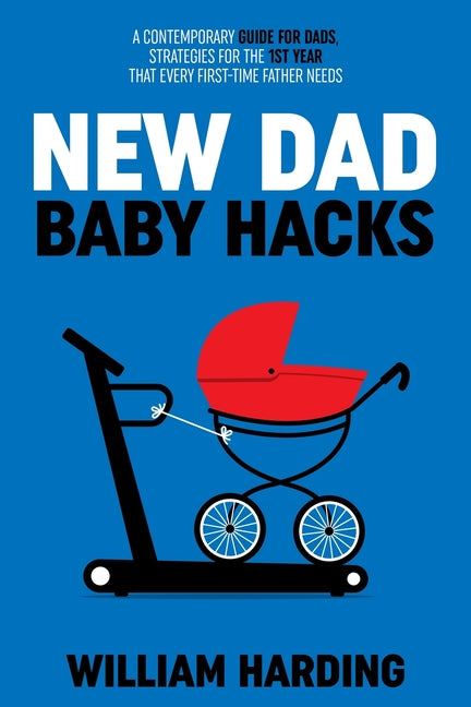 Book cover for NEW DAD Baby Hacks