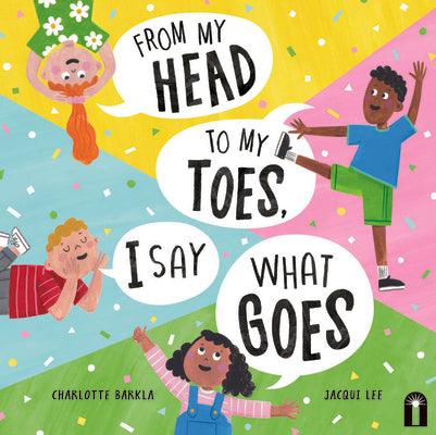 Book cover for From My Head to My Toes I Say What Goes