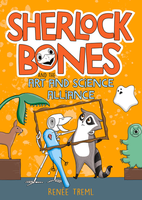 Book cover for Sherlock Bones and the Art and Science Alliance: Volume 3