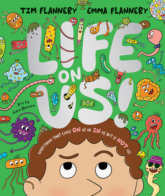 Book cover for Life on Us: Everything That Lives on Us or in Us, But Is Not Us!