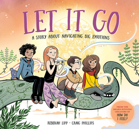 Book cover for Let It Go: A Story about Navigating Big Emotions