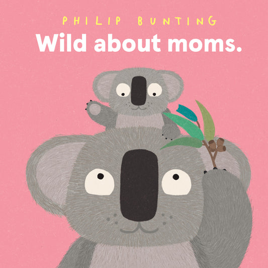 Book cover for Wild about Moms