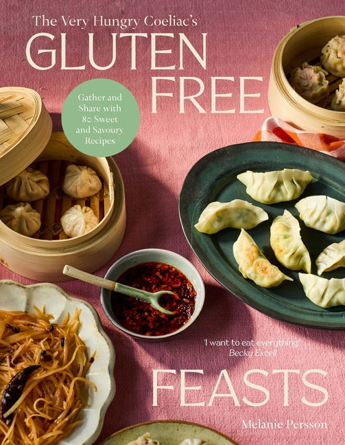 Book cover for Gluten-Free Feasts: Gather and Share with 80 Sweet and Savoury Recipes