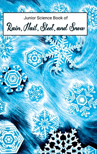 Book cover for Junior Science Book of Rain, Hail, Sleet & Snow