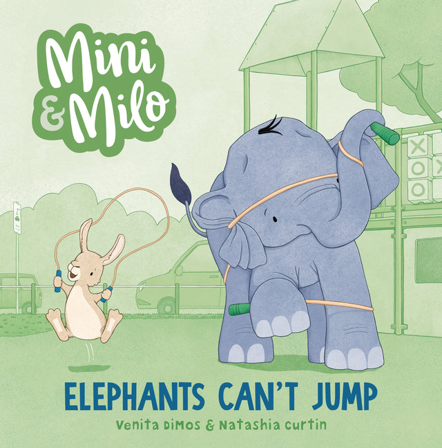 Book cover for Elephants Can't Jump: A Mini and Milo Book
