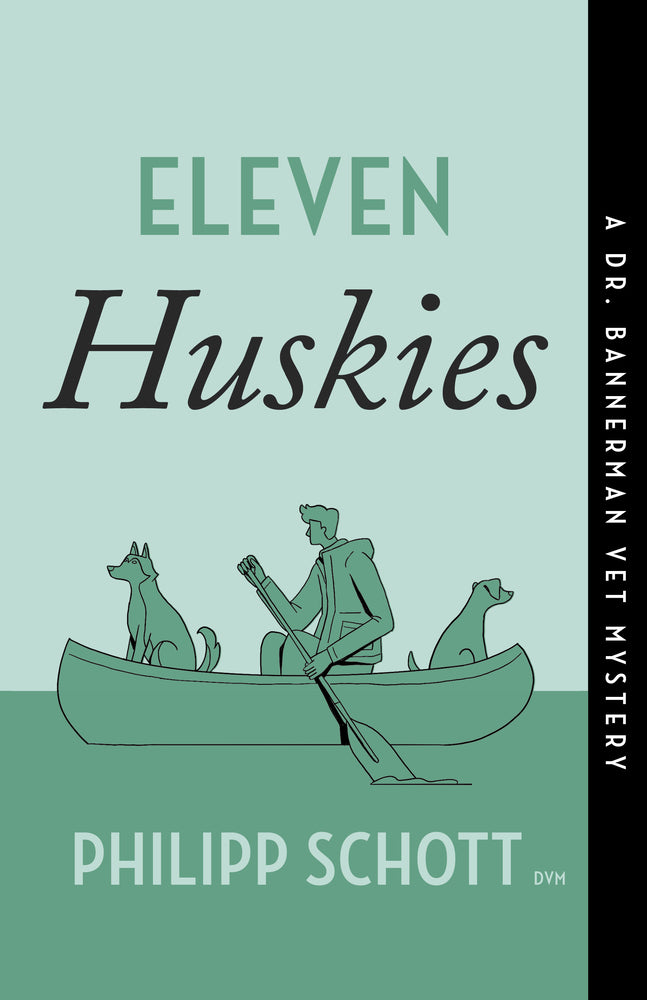 Book cover for Eleven Huskies: A Dr. Bannerman Vet Mystery
